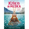 KNYGA Kiškis ir meška. Šis ežeras netikras!