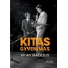 KNYGA Kitas gyvenimas. Tai, kas nepateko į eterį - pirmą kartą visiškai atvira Vido Mačiulio biografija