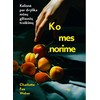 KNYGA Ko mes norime