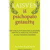 KNYGA Laisvėn iš psichopato gniaužtų