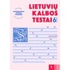KNYGA Šviesa Lietuvių kalbos testai 6 klasei (s. Pasirenk nacionaliniam mokinių pasiekimų patikrinimui)