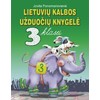 KNYGA Lietuvių kalbos užduočių knygelė 3kl.