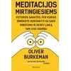 KNYGA Meditacijos mirtingiesiems. Keturios savaitės, per kurias išmoksite susitaikyti su savo ribotumu ir skirti laiką tam, kas svarbu