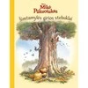 KNYGA Mikė Pūkuotukas. Šimtamylės girios stebuklai