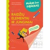 KNYGA Mokas bus pirmokas. Raidžių elementai ir junginiai