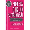 KNYGA Moters ciklo sutrikimai: kaip natūraliais būdais juos išspręsti