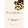 KNYGA Nesenstantys: Ilgaamžiškumo mokslas ir paslaptys