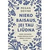 KNYGA Nieko baisaus, jei tau liūdna. Kodėl sielvartas svarbi emocija ir kaip išmokti gyventi toliau