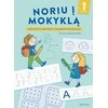 KNYGA Noriu į mokyklą. 1 dalis. Užduočių knygelė priešmokyklinukui