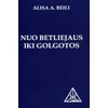 KNYGA Nuo Betliejaus iki Golgotos