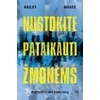 KNYGA Nustokite pataikauti žmonėms ir atraskite savo vidinę galią