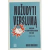 KNYGA Nužudyti verslumą. Sovietų kova su Lietuvos gyventojų verslumu 1940-1953 m