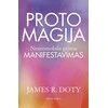 KNYGA Proto magija. Neuromokslu grįstas manifestavimas