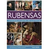 KNYGA Rubensas. Gyvenimas ir kūryba 500 iliustracijų
