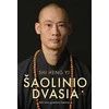 KNYGA Šaolinio dvasia. Būk savo gyvenimo meistras
