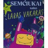 KNYGA Semčiukai sako LABAS VAKARAS