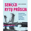 KNYGA Senoji Rytų Prūsija. Karaliaučiaus kultūros paveldo tarnybos fotografijos, 1880-1943 m.