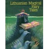 KNYGA Lithuanian Magical Fairy Tales (anglų k.)