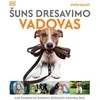 KNYGA Šuns dresavimo vadovas. Kaip žingsnis po žingsnio išdresuoti kiekvieną šunį