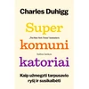 KNYGA Superkomunikatoriai. Kaip užmegzti tarpusavio ryšį ir susikalbėti