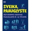 KNYGA Sveika, paauglyste. Išgyvenimo vadovas paaugliams ir jų tėvams