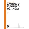 KNYGA Šviesa Jaunojo istoriko užrašai 6 klasei, 1 dalis (ATRASK)