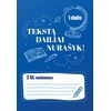 KNYGA Tekstą dailiai nurašyk! 2 klasės mokiniams. 1 dalis