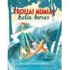KNYGA Troliai Mumiai kelia bures