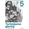 KNYGA Tyrinėjame gamtą. Pratybų sąsiuvinis 5 klasei, 1 dalis