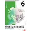 KNYGA Tyrinėjame gamtą. Gamtos mokslų vadovėlis 6 klasei