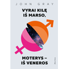 KNYGA Vyrai kilę iš Marso, moterysiš Veneros