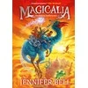 Magicalia. Stebuklų lenktynės. 1 knyga