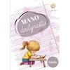 KNYGA Mano dailyraštis, 1 dalis