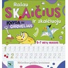 Rašau skaičius ir skaičiuoju. Knygelė su grioveliais. 6-7 metų vaikams