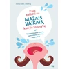 KNYGA Kaip kalbėti su mažais vaikais, kad jie klausytų