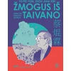 Žmogus iš Taivano. Tikra Cai Kunlino istorija. 4 knyga