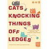 The Op Games Cats Knocking Things Off Ledges