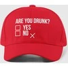 Kepuraitė "Are you drunk?"