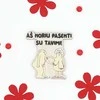 Magnetukas "Aš noriu pasenti su tavimi"