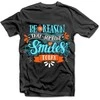 Marškinėliai "Be the reason that someone smiles"