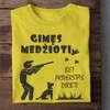 Marškinėliai "Gimęs medžioti"