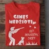 Marškinėliai "Gimęs medžioti"
