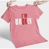 Marškinėliai "I'm broken"