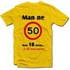 Marškinėliai "Man ne 50!"