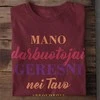 Marškinėliai "Mano darbuotojai geresni"