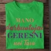 Marškinėliai "Mano darbuotojai geresni"