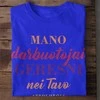 Marškinėliai "Mano darbuotojai geresni"