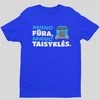 Marškinėliai "Mano fūra, mano taisyklės"