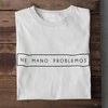 Marškinėliai "Ne mano problemos"