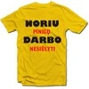 Marškinėliai "Noriu pinigų"